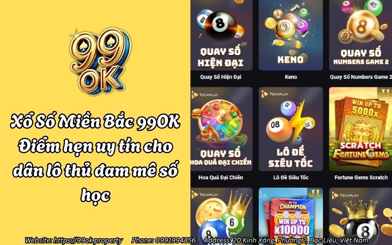 Xổ Số Miền Bắc 99OK - Điểm hẹn uy tín cho dân lô thủ đam mê số học