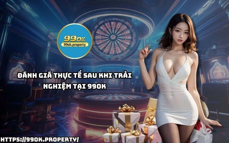 Trai nghiem thuc te tai 99OK cho thay nen tang on dinh cuoc de thang giao dich nhanh va ho tro 24 7
