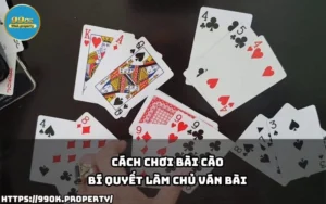 Cách Chơi Bài Cào - Bí Quyết Làm Chủ Ván Bài