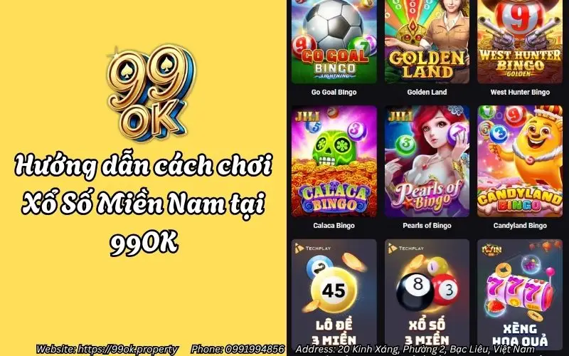 Hướng dẫn cách chơi Xổ Số Miền Nam 99OK