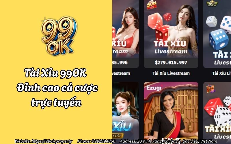 Tài Xỉu 99OK - Đỉnh cao cá cược trực tuyến