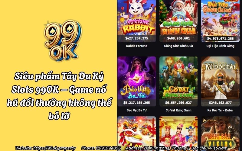 Siêu phẩm Tây Du Ký Slots 99OK – Game nổ hũ đổi thưởng không thể bỏ lỡ