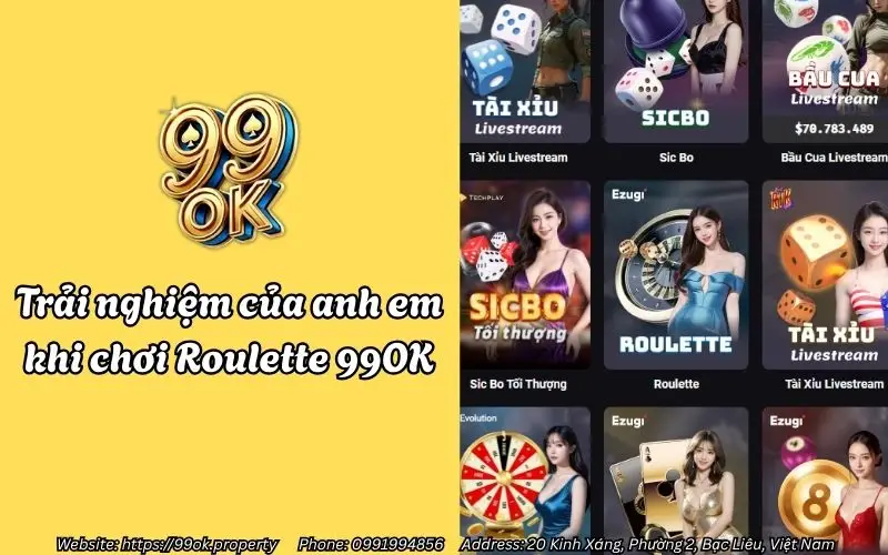 Trải nghiệm của anh em khi chơi Roulette 99OK
