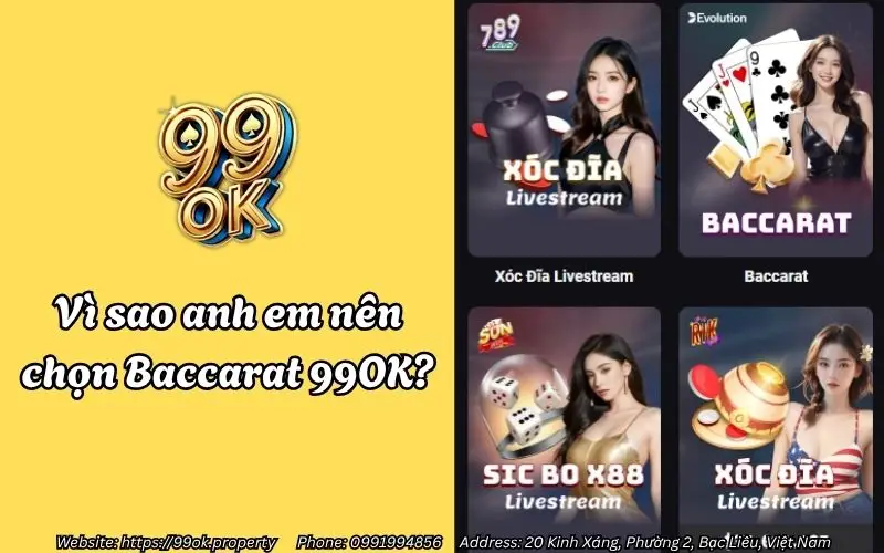 Vì sao anh em nên chọn Baccarat 99OK?